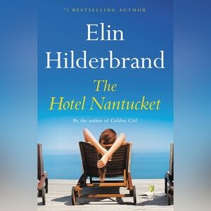 🌸 Elin Hilderbrand 🌸 “The Hotel Nantucket”